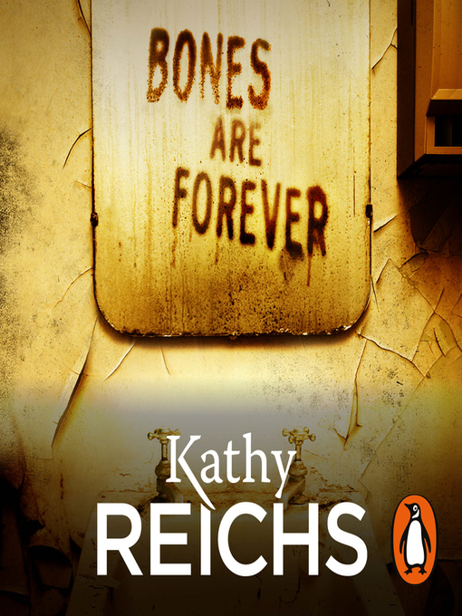 Title details for Bones Are Forever by Kathy Reichs - Available